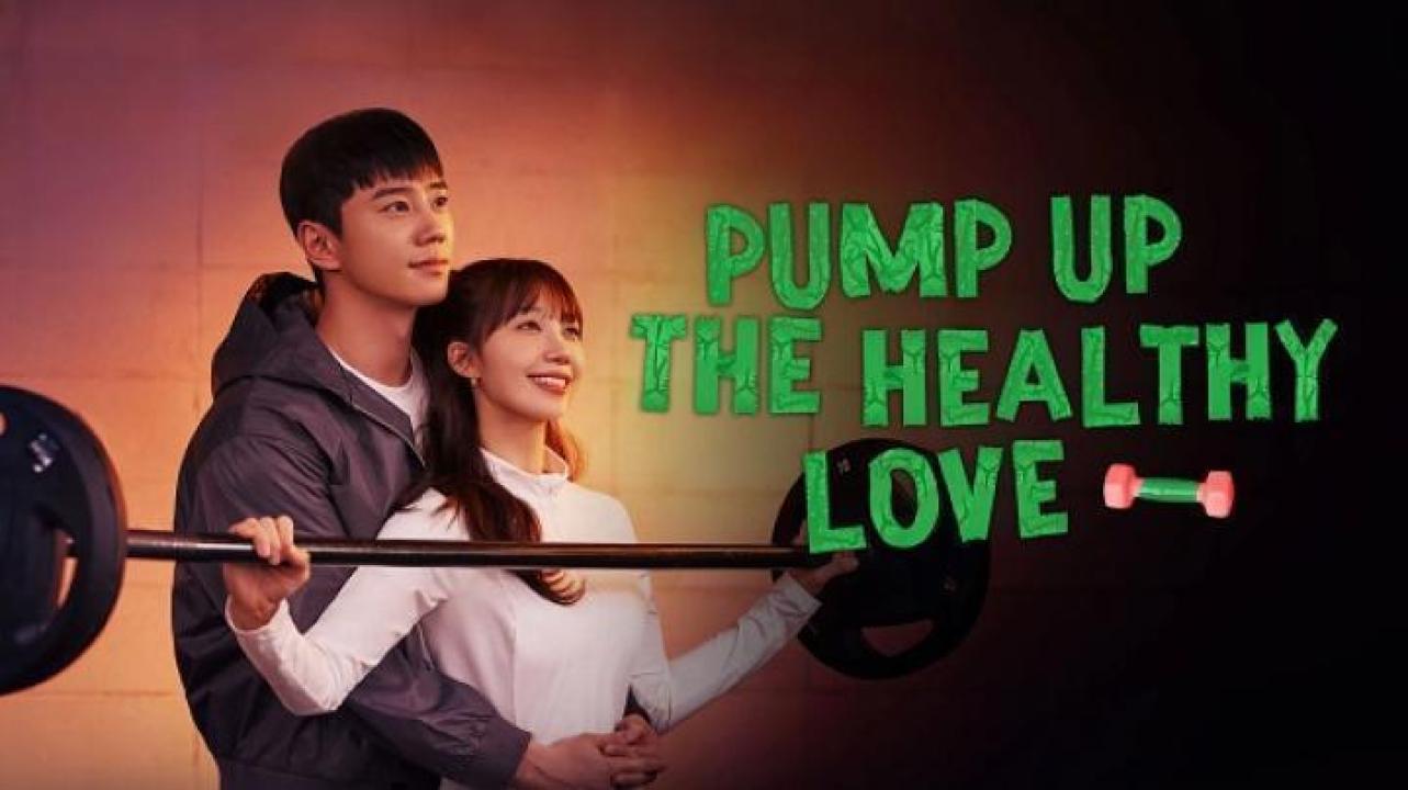 مسلسل Pump Up the Healthy Love الحلقة 7 السابعة مترجم ايجي بست