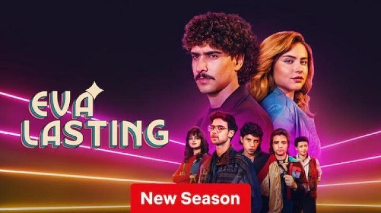 مسلسل Eva Lasting الموسم الرابع الحلقة 2 الثانية مترجم ايجي بست
